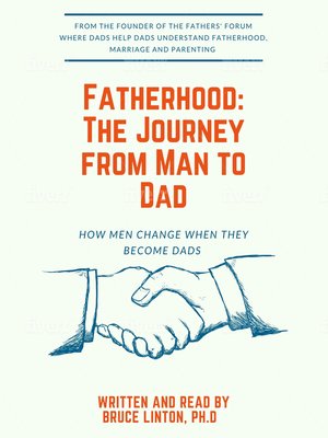 cover image of Fatherhood, the Journey From Man to Dad